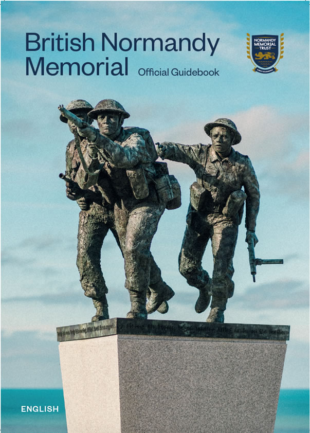 The Official Guidebook To The British Normandy Memorial – British ...